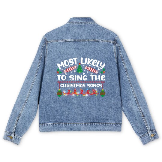Most Likely To Sing The Christmas Songs Men's Denim Jackets