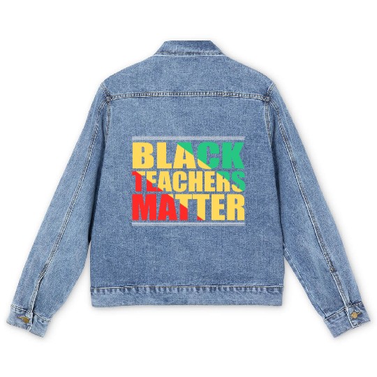 Black Teachers Matter Black History Month Teacher Men's Denim Jackets