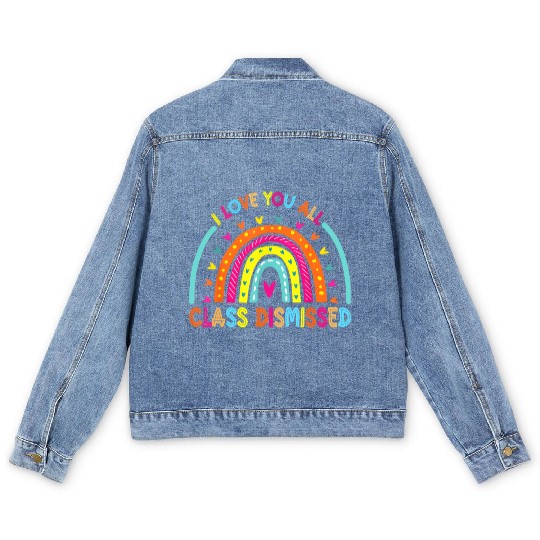 I Love You All Class Dismissed Teacher Last Day Of Men's Denim Jackets
