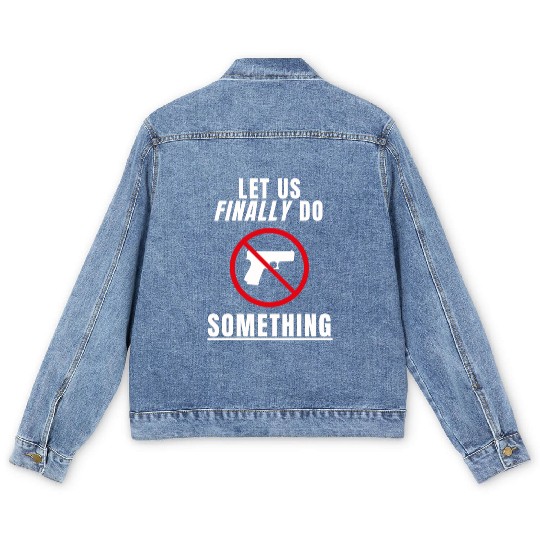 Let us Finally Do Something hippie Men's Denim Jackets