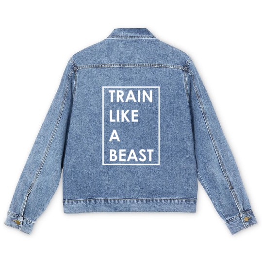 Train Like A Beast Gym Motivational Saying Men's Denim Jackets