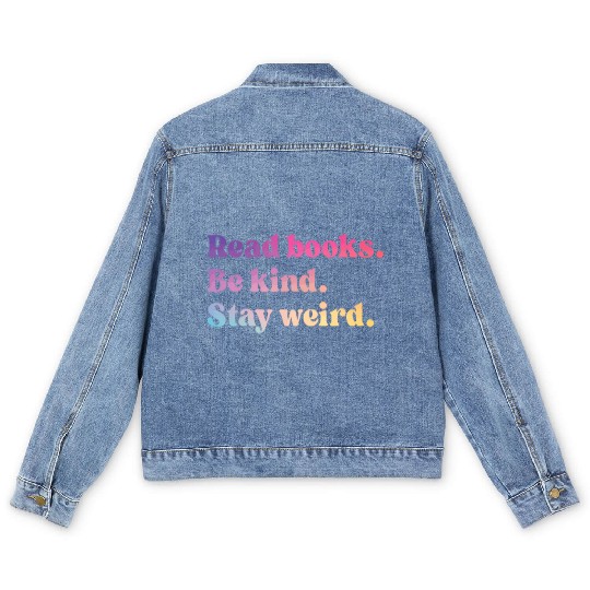 Read Books Be Kind Stay Weird Men's Denim Jackets