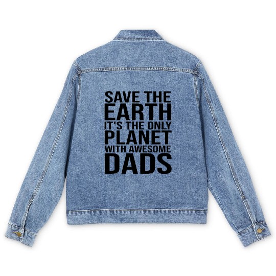 Save The Earth It The Only Planet With Awesome Men's Denim Jackets