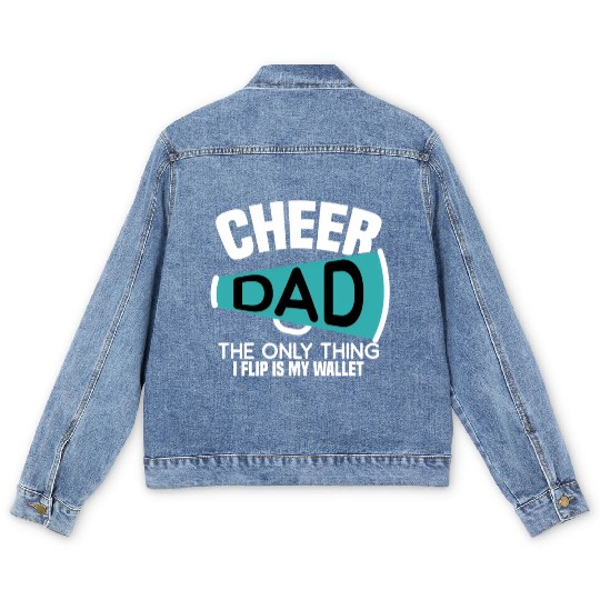 Cheer Dad The Only Thing I Flip Is My Wallet Men's Denim Jackets