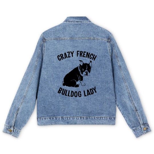 Crazy French Bulldog Lady Frenchie Mom Dog Lover Men's Denim Jackets