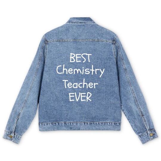 Best Chemistry Teacher Ever Men's Denim Jackets