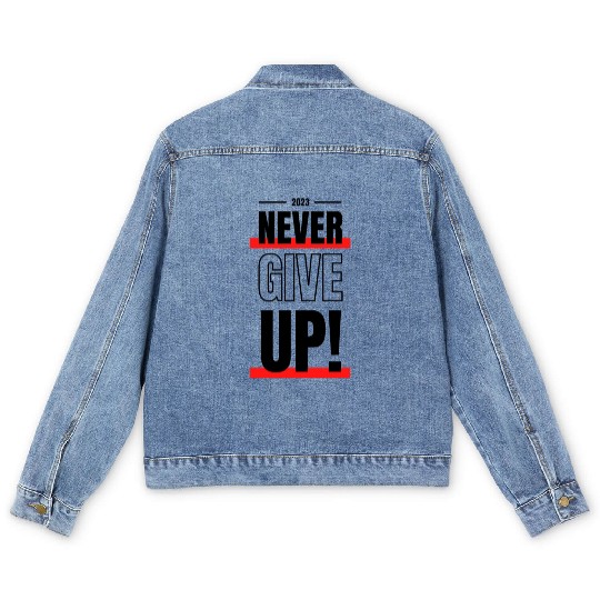 Never give up Men's Denim Jackets