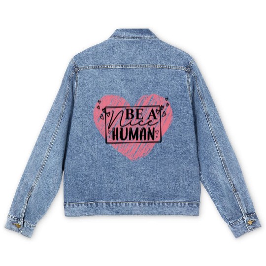 Be a Nice Human Red Heart Artwork - Bold Reminder Men's Denim Jackets