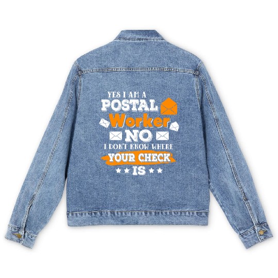 Yes I m A Postal Worker Funny Postman Mail Men's Denim Jackets