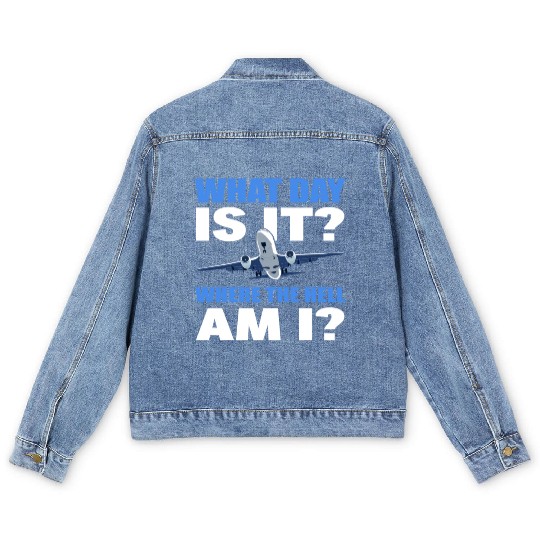 What Day Is It And Where The Hell Am I Flight Men's Denim Jackets
