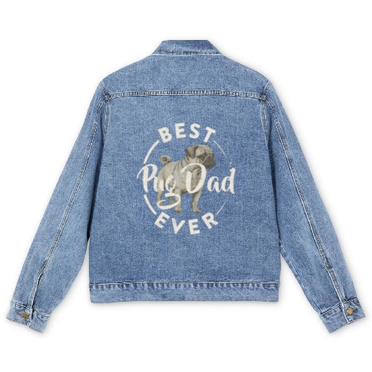 Best Pug Dog Dad Ever Puppy Papa Lover Funny Men's Denim Jackets