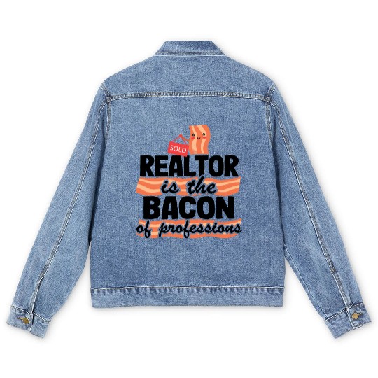 Realtor Is The Bacon Of Professions Real Estate Men's Denim Jackets