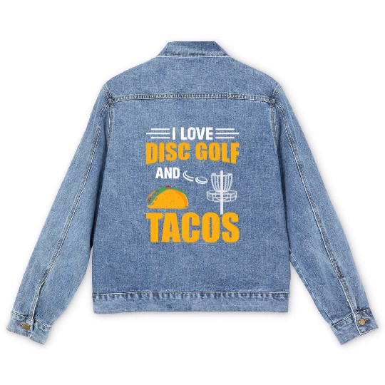 Disc Golf Player - I Love Disc Golf And Tacos Men's Denim Jackets