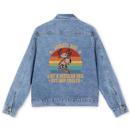 Axolotl Dad Like A Regular Dad But Cooler Axolotl Men's Denim Jackets
