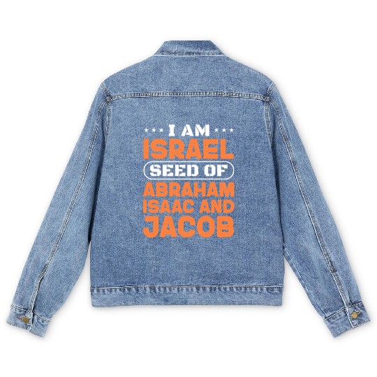 I Am Israel Seed of Abraham Isaac And Jacob Men's Denim Jackets