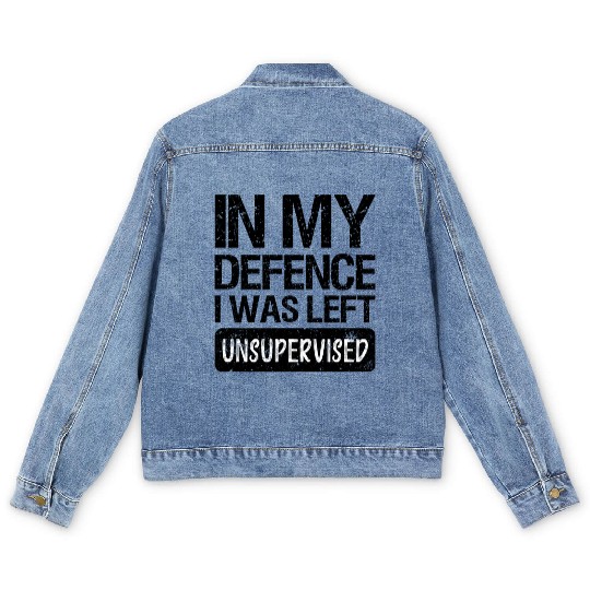 In my defence I was left unsupervised. Men's Denim Jackets