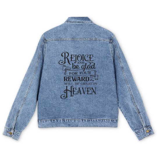 Rejoice And Be Glad For Your Reward Will Be Great Men's Denim Jackets