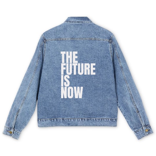 "The Future Is Now" by ART1SAN Men's Denim Jackets