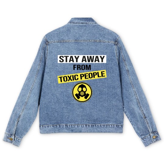 Stay Away From Toxic People Men's Denim Jackets