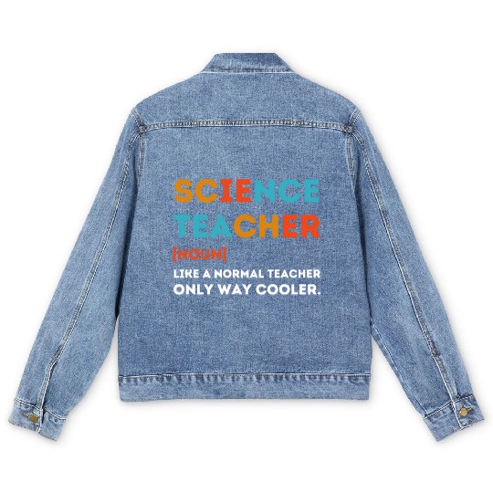 science Teacher Like a Normal Teacher Only Way Men's Denim Jackets
