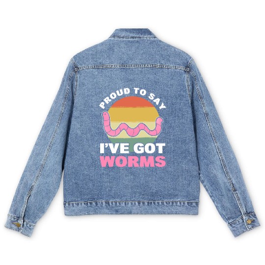 Proud To Say I've Got Worms Worm Farming / Men's Denim Jackets