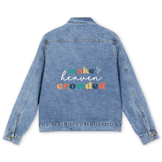 Make Heaven Crowded Men's Denim Jackets