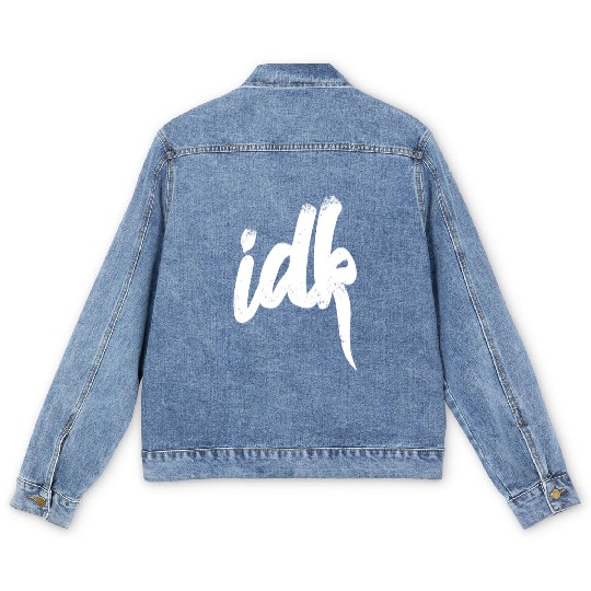 Idk I Don t Know Typography White Men's Denim Jackets