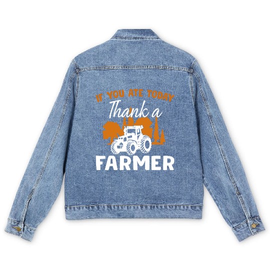 If You Ate Today Thank A Farmer Farmer Men's Denim Jackets