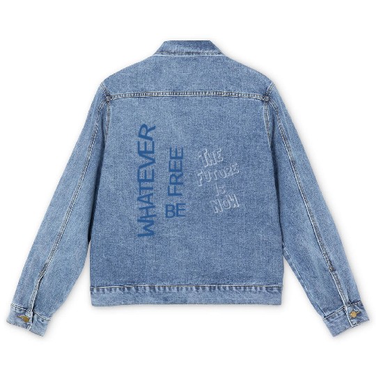 Whatever be free the future is now Men's Denim Jackets