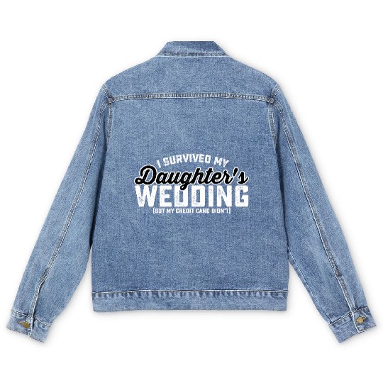 I Survived My Daughter's Wedding But My Credit Car Men's Denim Jackets