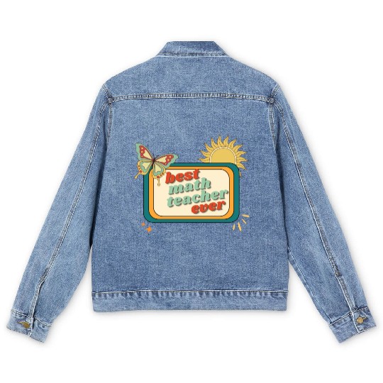 Teacher Appreciation, best math teacher ever Men's Denim Jackets