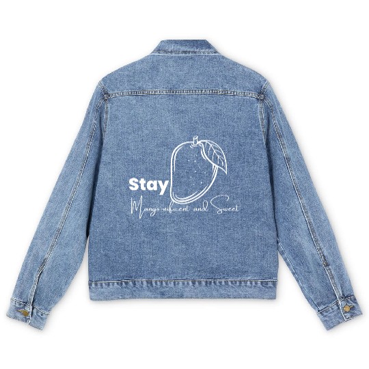 Stay Mango Nificent And Sweet Men's Denim Jackets