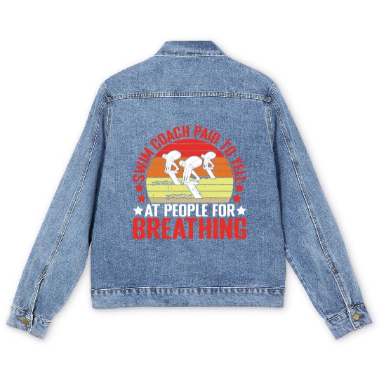 Swim Coach Paid To Yell At People For Breathing Men's Denim Jackets