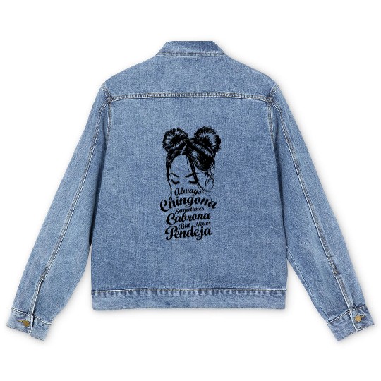 Always Chingona Men's Denim Jackets