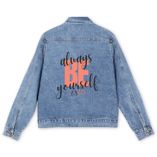 Always be yourself Men's Denim Jackets
