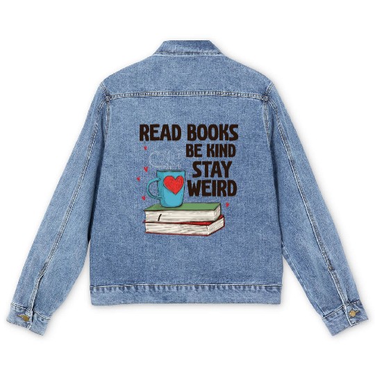 Read Books Be Kind Stay Weird Reading Men's Denim Jackets
