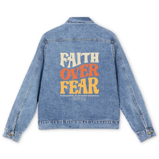 Faith Over Fear - Psalm 118:6 Christian Men's Denim Jackets