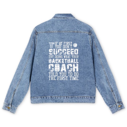 SUCCEED TRY DOING WHAT YOUR BASKETBALL COACH Men's Denim Jackets
