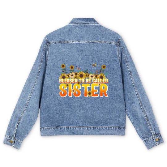 Sisterhood Men's Denim Jackets, Blessed To Be Called Sister