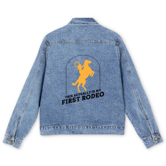 This Actually Is My First Rodeo - Cowboy Western Men's Denim Jackets
