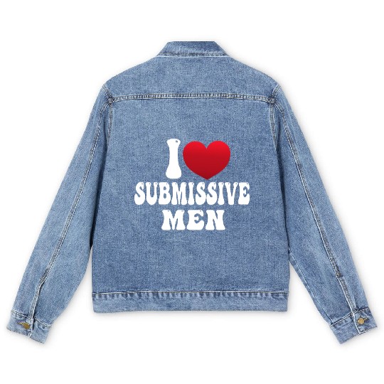I Love Submissive Men I Heart Submissive Men Men's Denim Jackets