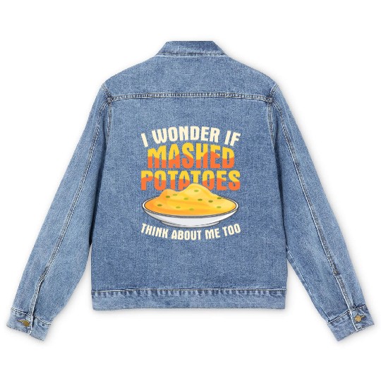I Wonder If Mashed Potatoes Thanksgiving Food Men's Denim Jackets