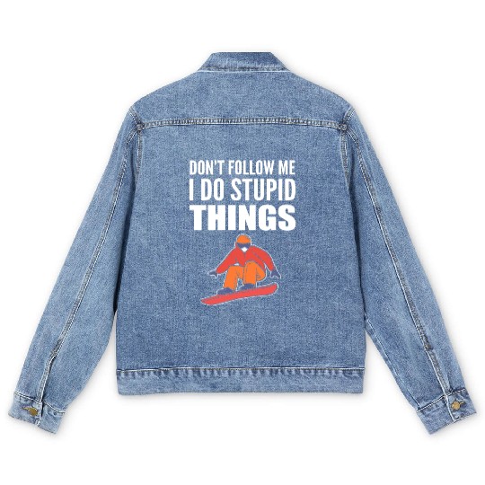 Do Stupid Things Skier Or Boarder Gift Men's Denim Jackets