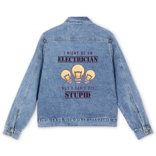 Can't Fix Stupid Wiremen Powerline Technician Men's Denim Jackets