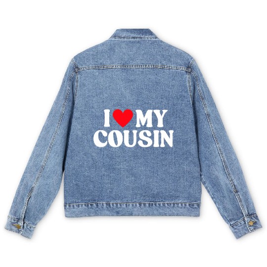 I Love My Cousin I Heart My Cousin Men's Denim Jackets