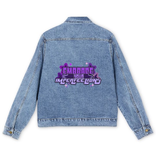 Embrace Your Imperfections Positivity Quote Y2K Ae Men's Denim Jackets