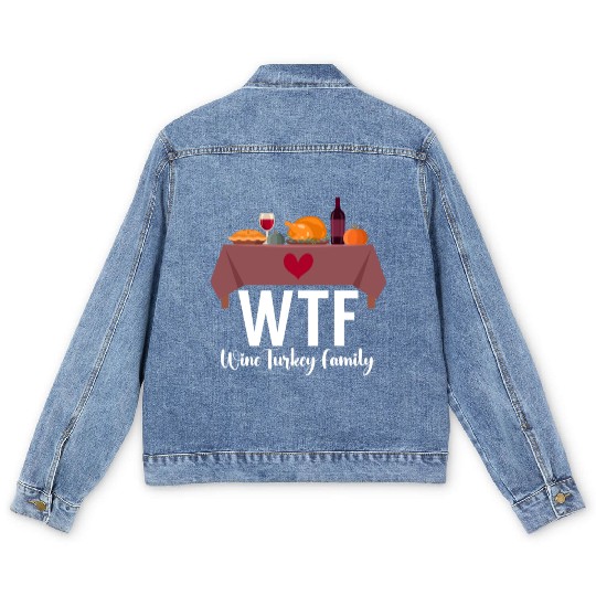 Thanksgiving WTF Wine Turkey Family Fall Harvest Men's Denim Jackets