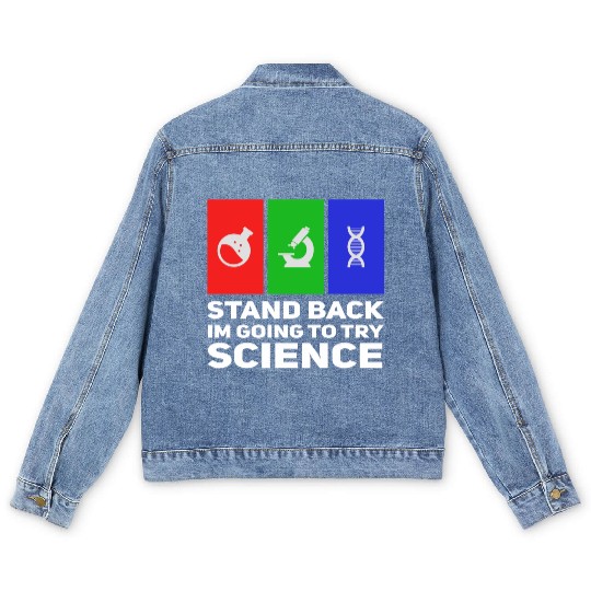 Stand Back Im Going To Try Science Men's Denim Jackets