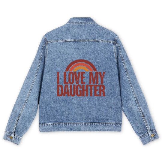 I love my daughter Men's Denim Jackets