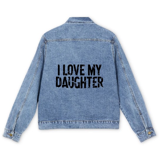 I love my daughter Men's Denim Jackets